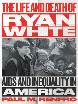 The Life and Death of Ryan White - ebook